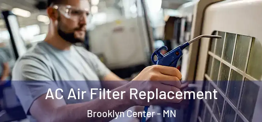  AC Air Filter Replacement Brooklyn Center - MN