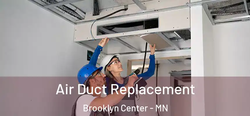 Air Duct Replacement Brooklyn Center - MN