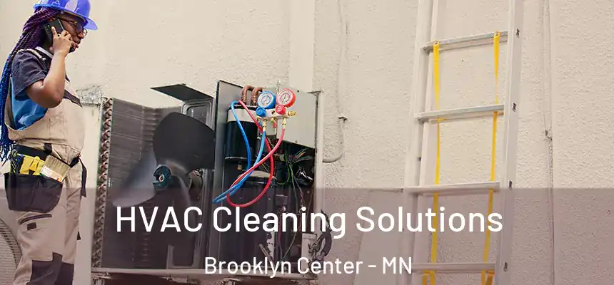  HVAC Cleaning Solutions Brooklyn Center - MN