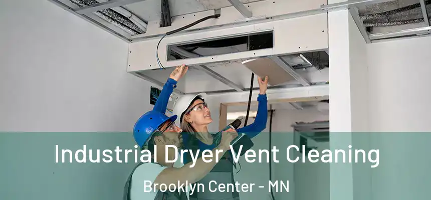  Industrial Dryer Vent Cleaning Brooklyn Center - MN