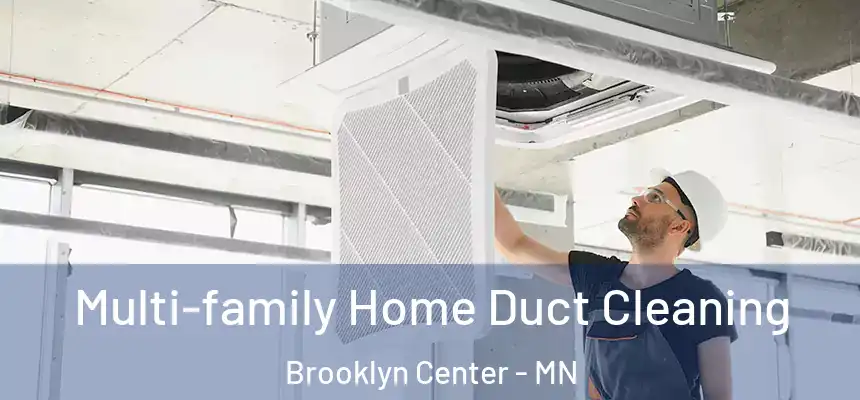  Multi-family Home Duct Cleaning Brooklyn Center - MN