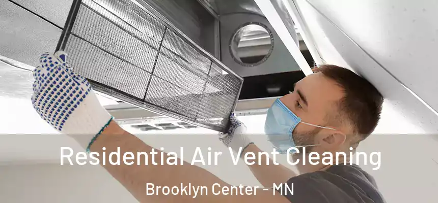  Residential Air Vent Cleaning Brooklyn Center - MN